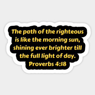 Bible Verse Proverbs 4:18 Sticker